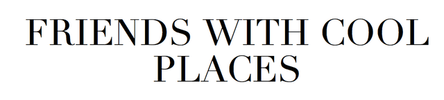 Friends With Cool Places